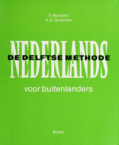 Nederlands voor buitenlanders de Delftse methode - A. G. Sciarone, F. Montens