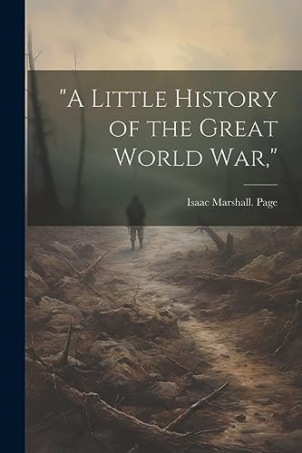 "A Little History of the Great World War,"