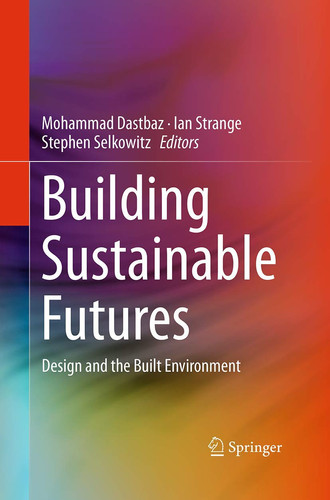 Building Sustainable Futures Design and the Built Environment