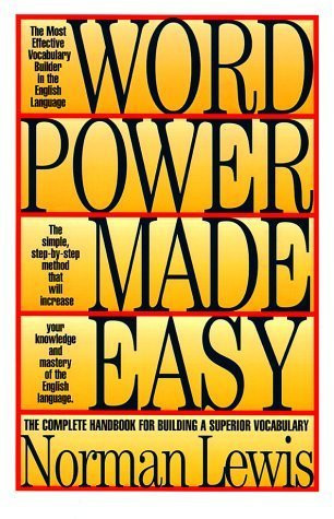 Word power made easy: The complete handbook for building a superior vocabulary