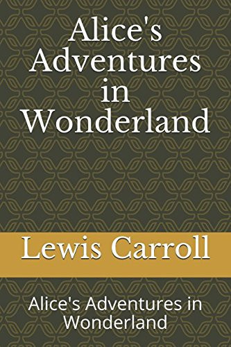 Alice's Adventures in Wonderland: Alice's Adventures in Wonderland
