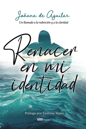 Renacer en mi identidad: Un llamado a la redención y a la claridad