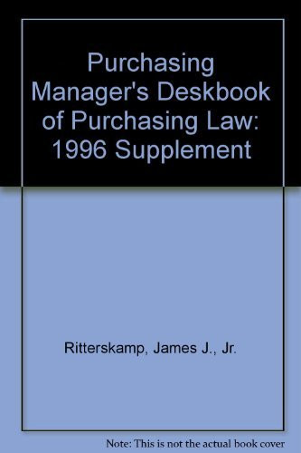 Purchasing Manager's Deskbook of Purchasing Law