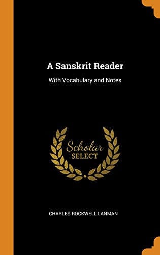 A Sanskrit Reader With Vocabulary and Notes
