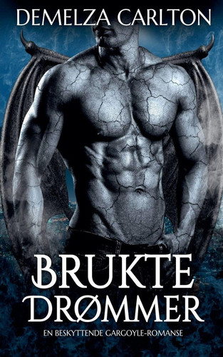 Brukte Drømmer - En Beskyttende Gargoyle-Romanse