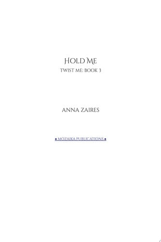 Hold Me (Twist Me #3)