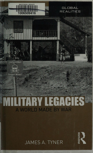 Military Legacies A World Made by War