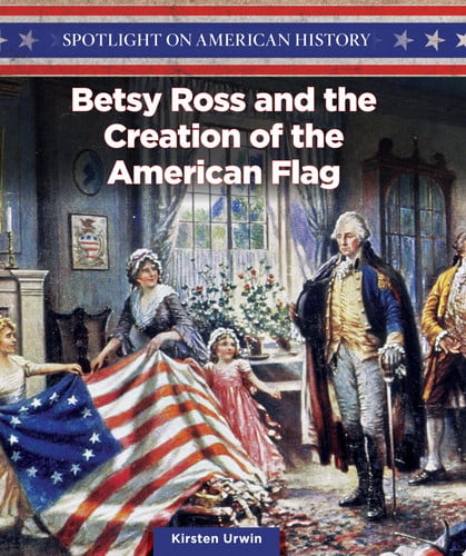 Cover of Betsy Ross and the Creation of the American Flag