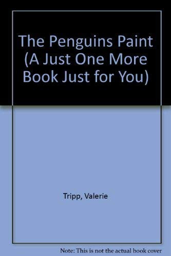 Cover of The Penguins Paint (A Just One More Book Just for You)