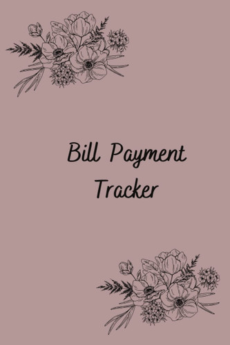 Bill Payment Tracker:: Monthly Bill Planner & Organizer | Expense & Bill Tracker