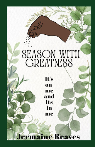 Season with Greatness: It's on me and it's in me!