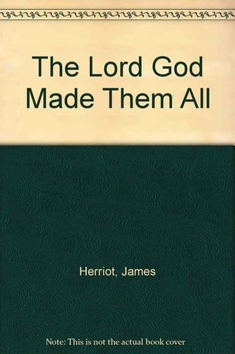 Cover of The Lord God Made Them All