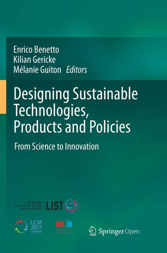 Designing Sustainable Technologies, Products and Policies: From Science to Innovation