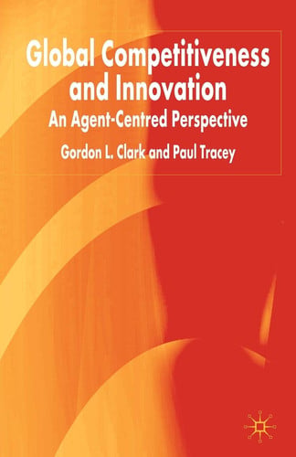 Global Competitiveness and Innovation An Agent-Centred Perspective