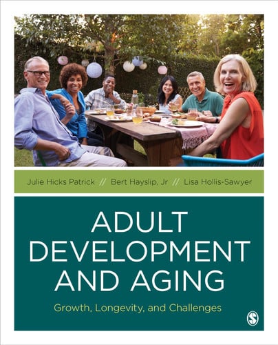 Adult Development and Aging Growth, Longevity, and Challenges