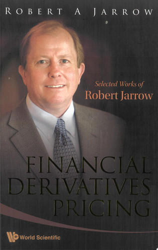 Financial Derivatives Pricing Selected Works of Robert Jarrow