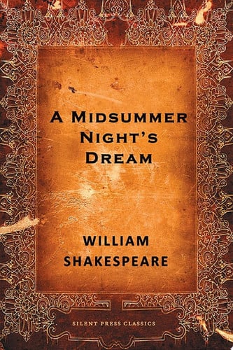 Midsummer Night's Dream: A Comedy