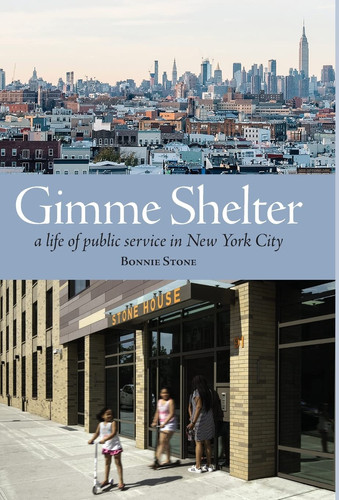 Gimme Shelter A Life of Public Service in New York City