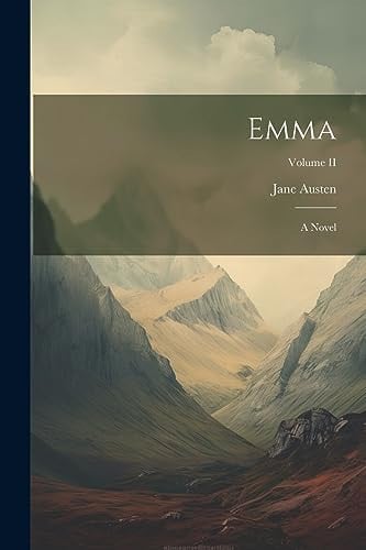 Emma: A Novel; Volume II