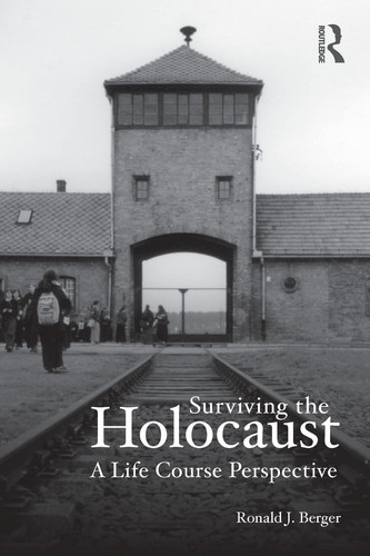 Surviving the Holocaust A Life Course Perspective
