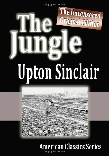 The Jungle : The Uncensored Original Edition