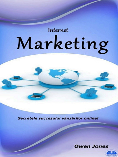 Internet marketing Secrete pentru sucesul vânzărilor online! - Owen Jones