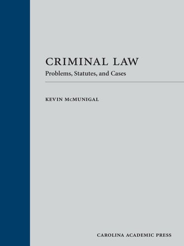 Criminal Law Problems, Statutes, and Cases