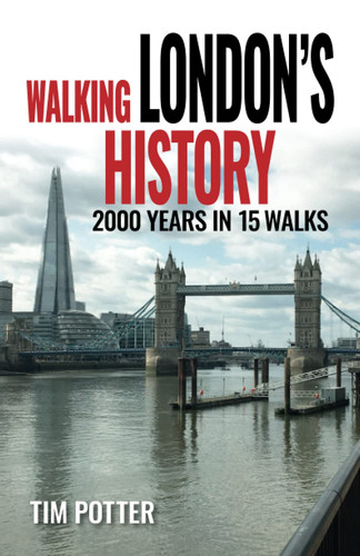 Walking London’s History: 2000 years in 15 walks