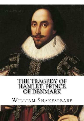 The Tragedy of Hamlet: Prince of Denmark