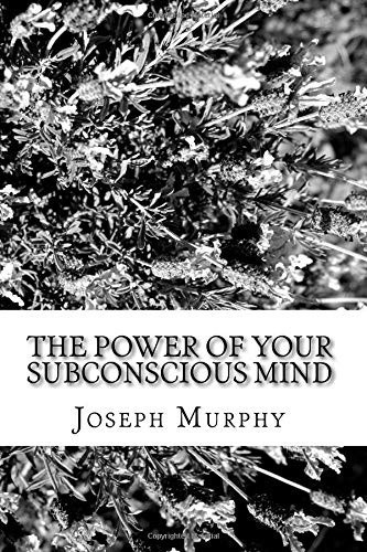 The Power of Your Subconscious Mind