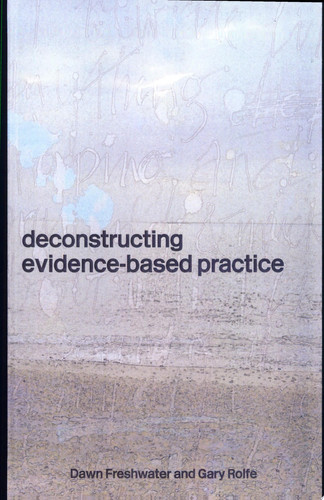 Deconstructing Evidence Based Practice