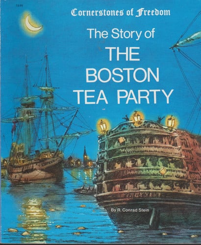Cover of Story of the Boston Tea Party (Cornerstones of Freedom