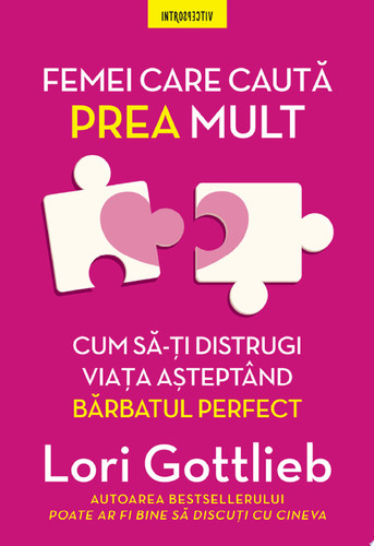 Femei Care Cauta Prea Mult Cum sa-ti distrugi viata asteptand barbatul perfect