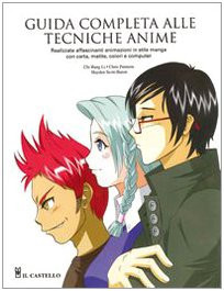 Guida completa alle tecniche anime - Chris Patmore, Chi Hang Li, Hayden Scott-Baron