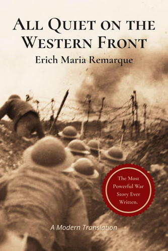 All Quiet on the Western Front: A Modern Translation