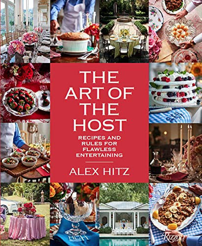 The Art of the Host Recipes And Rules For Flawless Entertaining