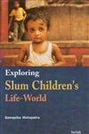 Cover of Exploring slum children's life world