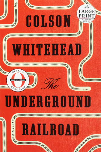 The Underground Railroad A Novel