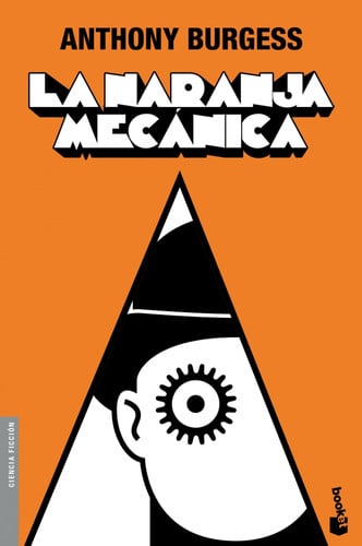 La naranja mecanica (nuevo) (Spanish Edition)