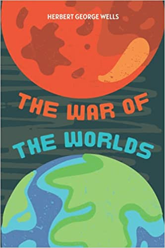 The War of the Worlds (Illustrated) - Herbert George Wells