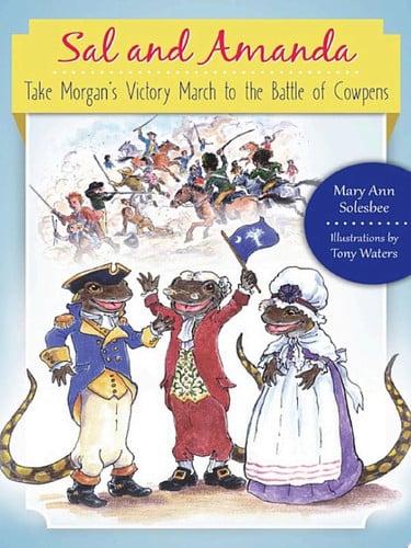 Cover of Sal and Amanda Take Morgan's Victory March to the Battle of Cowpens