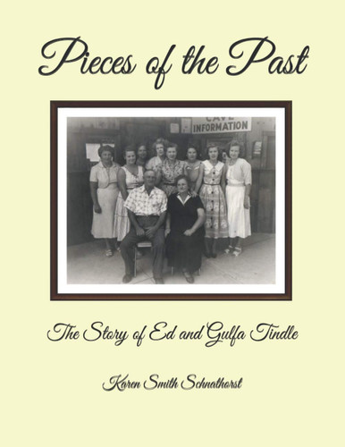 Pieces of the Past: The Story of Ed and Gulfa Tindle