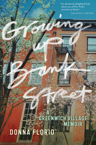 Growing Up Bank Street A Greenwich Village Memoir