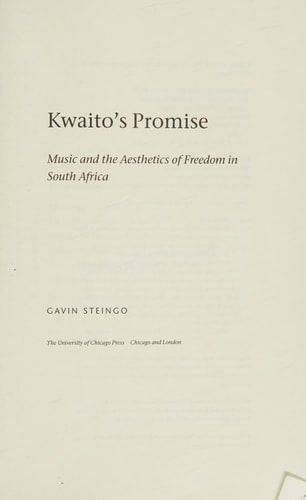 Kwaito's Promise: Music and the Aesthetics of Freedom in South Africa