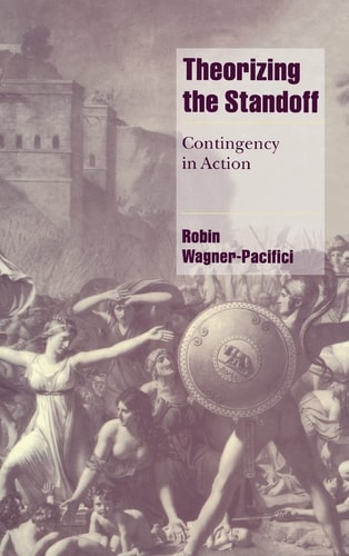 Theorizing the Standoff: Contingency in Action