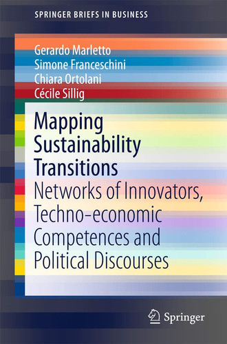 Mapping Sustainability Transitions Networks of Innovators, Techno-economic Competences and Political Discourses