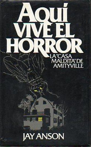 Aquí vive el horror la casa maldita de Amityville