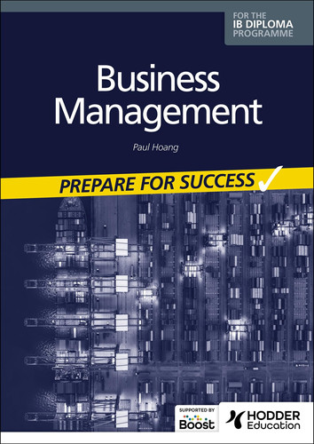 Business Management for the IB Diploma: Prepare for Success Hodder Education Group