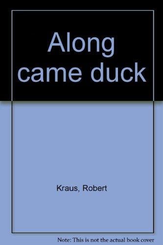 Cover of Along came duck
