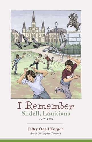 I Remember: Slidell, Louisiana 1978-1984